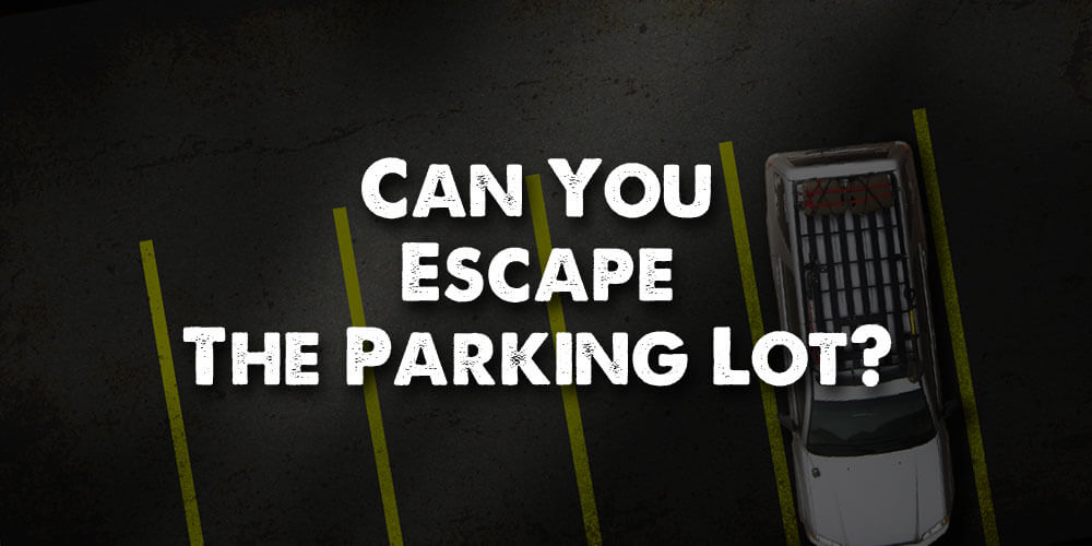 Can You Escape The Parking Lot?